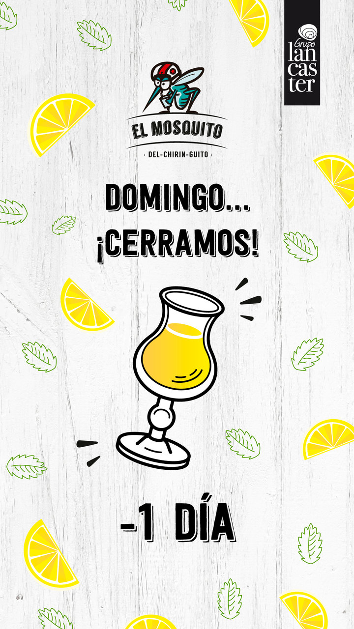 Story de El Mosquito: domingo, cerramos, falta un día