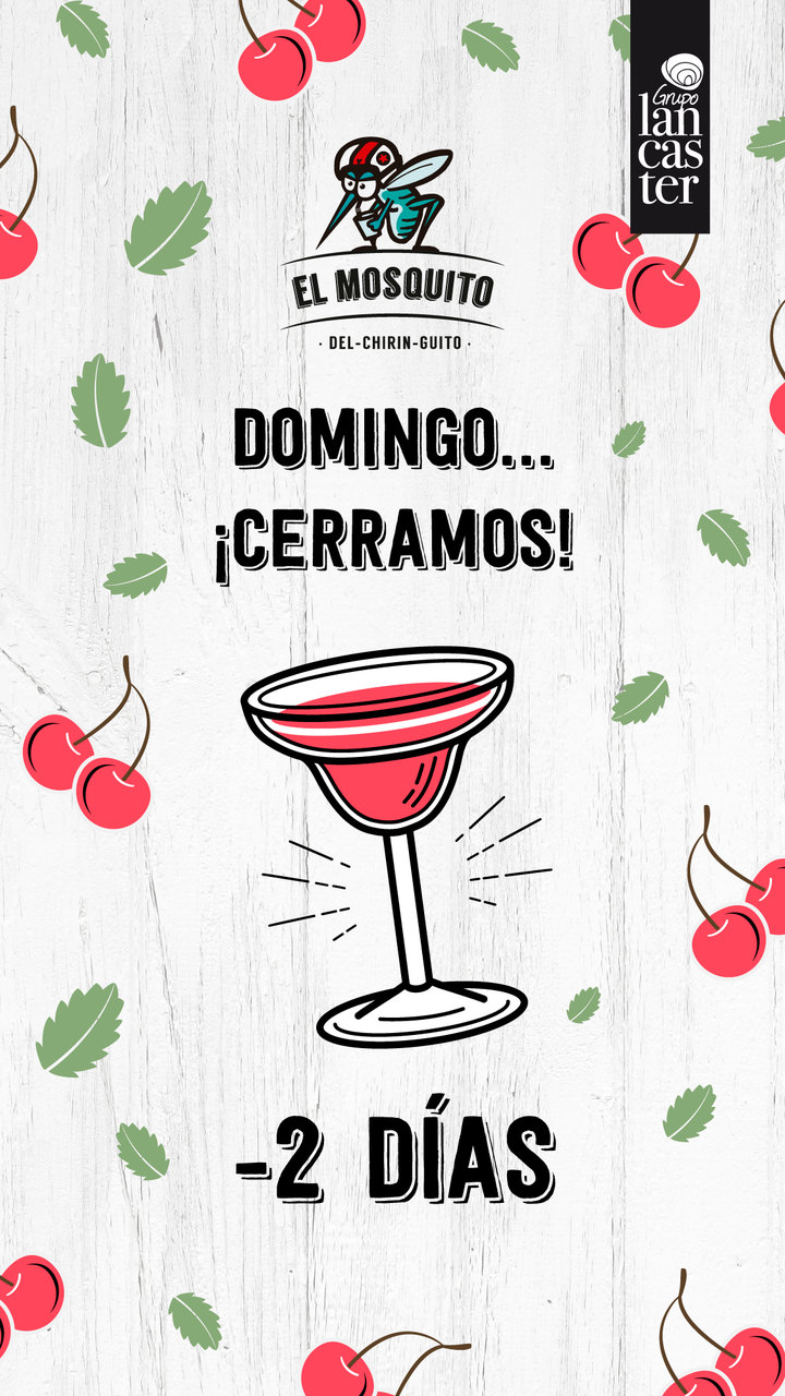 Story de El Mosquito: domingo, cerramos, faltan dos días