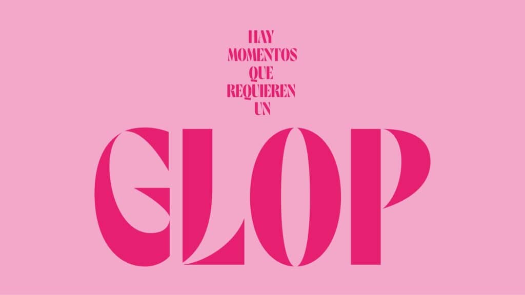 Claim de Glop sobre rosa: hay momentos que requieren un glop