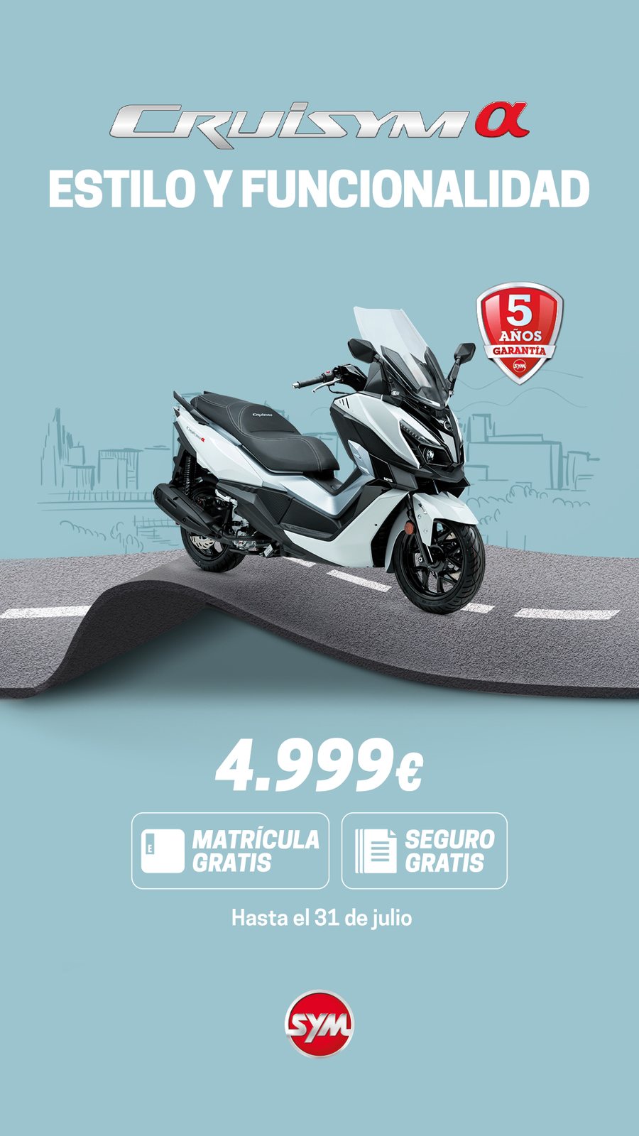 Story de la campaña de julio de SYM: Cruisym α 125, estilo y funcionalidad, con matrícula y seguro gratis